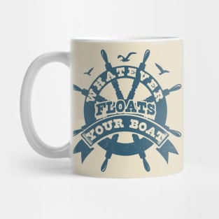 Whatever Floats Your Boat - Funny Cruise Vacation Trip Boating Mug